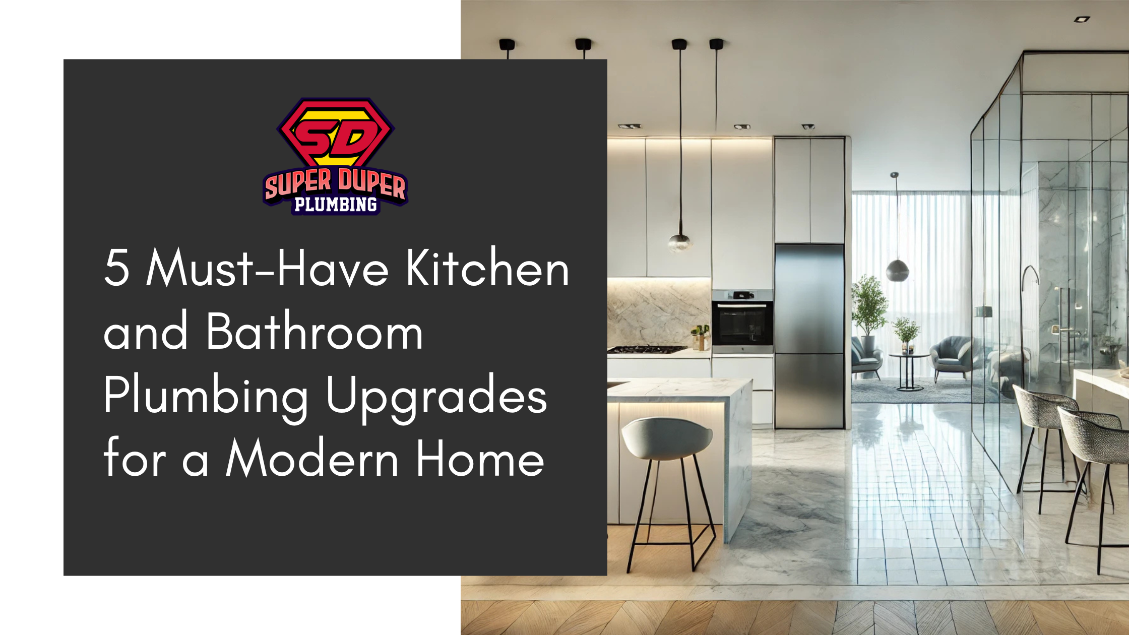 5 Must-Have Kitchen and Bathroom Plumbing Upgrades for a Modern Home