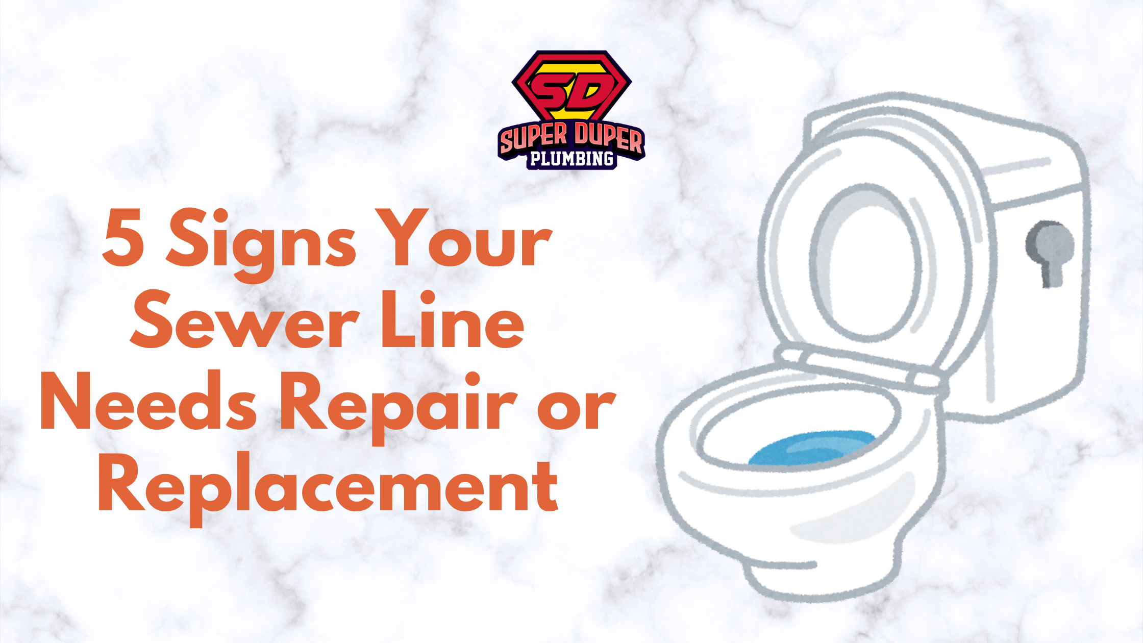 5 Signs Your Sewer Line Needs Repair or Replacement